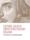 Image for Cultural value in twenty-first-century England: the case of Shakespeare