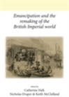Image for Emancipation and the remaking of the British imperial world