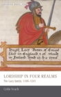 Image for Lordship in four realms: the Lacy family, 1166-1241