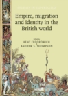 Image for Empire, migration and identity in the British world