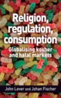 Image for Religion, Regulation, Consumption