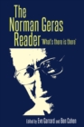 Image for The Norman Geras reader  : &#39;what&#39;s there is there&#39;