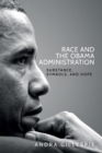 Image for Race and the Obama administration  : substance, symbols and hope