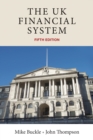 Image for The UK financial system: theory and practice