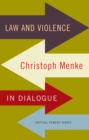 Image for Law and Violence: Christoph Menke in Dialogue