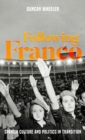 Image for Following Franco  : Spanish culture and politics in transition