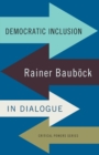 Image for Democratic inclusion  : Rainer Baubèock in dialogue