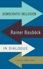 Image for Democratic Inclusion: Rainer Bauböck in Dialogue
