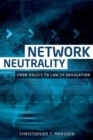Image for Network neutrality  : from policy to law to regulation