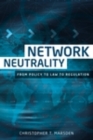 Image for Network Neutrality: From Policy to Law to Regulation
