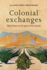 Image for Colonial Exchanges: Political Theory and the Agency of the Colonized