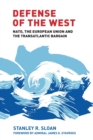 Image for Defense of the west  : NATO, the European Union and the transatlantic bargain