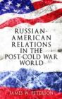 Image for Russian-American Relations in the Post-Cold War World