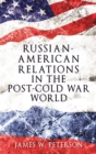 Image for Russian-American relations in the post-Cold War world