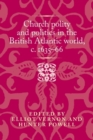 Image for Church Polity and Politics in the British Atlantic World, C.1635-66