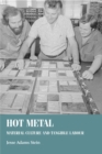 Image for Hot metal: material culture and tangible labour