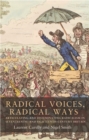 Image for Radical voices, radical ways: articulating and disseminating radicalism in seventeenth- and eighteenth-century Britain