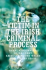 Image for The victim in the Irish criminal process