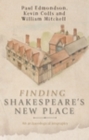 Image for Finding Shakespeare&#39;s New Place: an archaeological biography