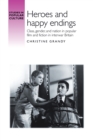 Image for Heroes and happy endings  : class, gender, and nation in popular film and fiction in interwar Britain