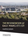Image for The regeneration of East Manchester  : a political analysis
