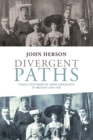 Image for Divergent paths  : family histories of Irish emigrants in Britain 1820-1920