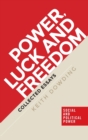 Image for Power, luck and freedom  : collected essays