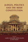 Image for Judges, politics and the Irish constitution