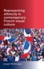 Image for Representing ethnicity in contemporary French visual culture