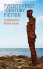 Image for Twenty-first-century fiction: contemporary British voices
