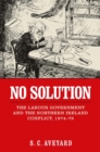 Image for No Solution: The Labour Government and the Northern Ireland Conflict, 1974-79
