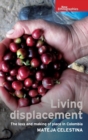 Image for Living displacement  : the loss and making of place in Colombia
