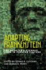 Image for Adapting Frankenstein  : the monster&#39;s eternal lives in popular culture