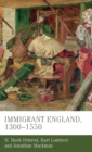 Image for Immigrant England, 1300-1550