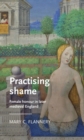 Image for Practising shame  : female honour in later medieval England