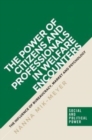 Image for The power of citizens and professionals in welfare encounters  : the influence of bureaucracy, market and psychology