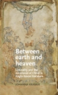 Image for Between Earth and Heaven: Liminality and the Ascension of Christ in Anglo-Saxon Literature