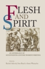 Image for Flesh and spirit: an anthology of seventeenth-century women&#39;s writing
