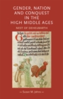 Image for Gender, nation and conquest in the high Middle Ages: Nest of Deheubarth