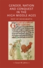 Image for Gender, nation and conquest in the high Middle Ages: Nest of Deheubarth