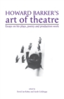 Image for Howard Barker&#39;s art of theatre: essays on his plays, poetry and production work