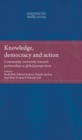 Image for Knowledge, democracy and action: community-university research partnerships in global perspectives