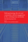 Image for Lifelong learning, the arts and community cultural engagement in the contemporary university: international perspectives