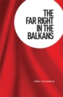 Image for The far right in the Balkans