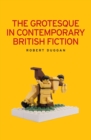 Image for The grotesque in contemporary British fiction