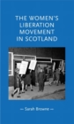 Image for The women&#39;s liberation movement in Scotland