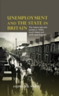Image for Unemployment and the state in Britain: the means test and protest in 1930s south Wales and north-east England
