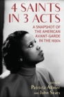 Image for 4 saints in 3 acts  : a snapshot of the American avant-garde in the 1930s
