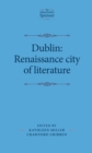 Image for Dublin: Renaissance city of literature