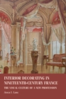 Image for Interior decorating in nineteenth-century France: the visual culture of a new profession